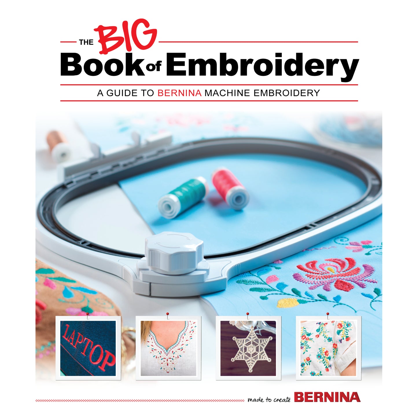 BERNINA The Big Book of Embroidery